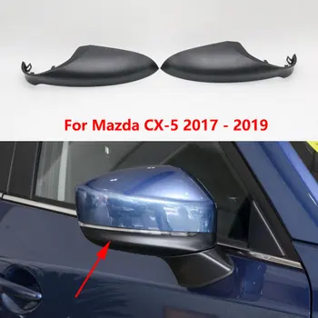 За Крило на Врата Отвън Огледало за Обратно виждане Долния Капак на Корпуса на Части за Mazda CX-5 CX5 2017 2018 2019